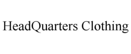 HEADQUARTERS CLOTHING trademark