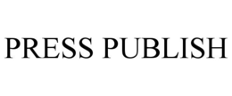 PRESS PUBLISH trademark