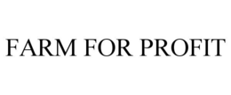 FARM FOR PROFIT trademark