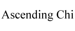 ASCENDING CHI trademark