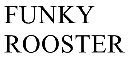 FUNKY ROOSTER trademark