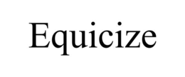 EQUICIZE trademark