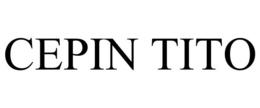 CEPIN TITO trademark