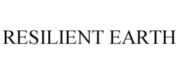 RESILIENT EARTH trademark