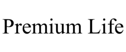 PREMIUM LIFE trademark