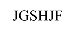 JGSHJF trademark
