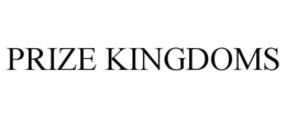 PRIZE KINGDOMS trademark