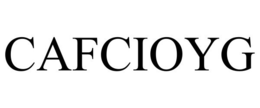 CAFCIOYG trademark
