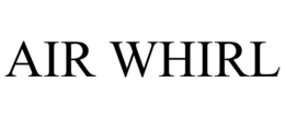 AIR WHIRL trademark