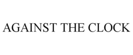 AGAINST THE CLOCK trademark