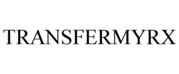 TRANSFERMYRX trademark