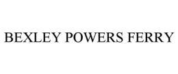 BEXLEY POWERS FERRY trademark