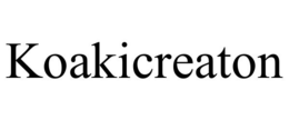 KOAKICREATON trademark