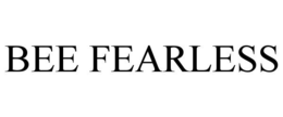 BEE FEARLESS trademark