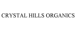 CRYSTAL HILLS ORGANICS trademark
