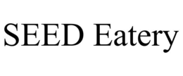 SEED EATERY trademark