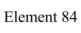 ELEMENT 84 trademark
