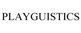 PLAYGUISTICS trademark