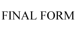 FINAL FORM trademark