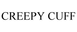 CREEPY CUFF trademark