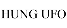 HUNG UFO trademark