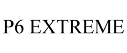 P6 EXTREME trademark