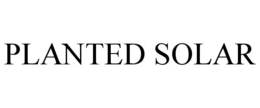 PLANTED SOLAR trademark