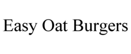 EASY OAT BURGERS trademark