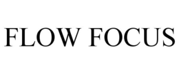 FLOW FOCUS trademark