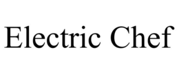 ELECTRIC CHEF trademark