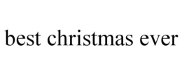 BEST CHRISTMAS EVER trademark