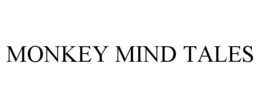 MONKEY MIND TALES trademark
