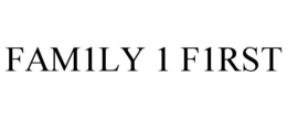 FAM1LY 1 F1RST trademark