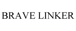 BRAVE LINKER trademark