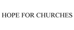 HOPE FOR CHURCHES trademark
