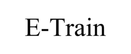 E-TRAIN trademark