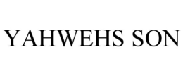 YAHWEHS SON trademark