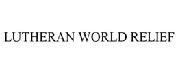 LUTHERAN WORLD RELIEF trademark