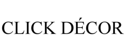 CLICK DÉCOR trademark