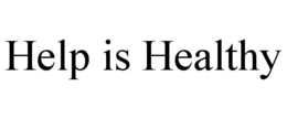 HELP IS HEALTHY trademark