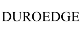DUROEDGE trademark