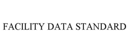 FACILITY DATA STANDARD trademark