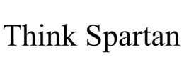 THINK SPARTAN trademark