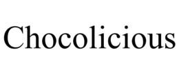CHOCOLICIOUS trademark