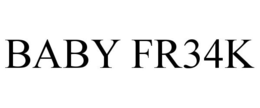 BABY FR34K trademark