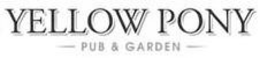YELLOW PONY PUB & GARDEN trademark