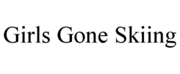 GIRLS GONE SKIING trademark