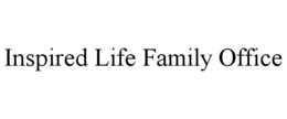 INSPIRED LIFE FAMILY OFFICE trademark
