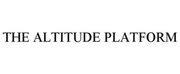 THE ALTITUDE PLATFORM trademark