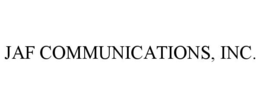 JAF COMMUNICATIONS, INC. trademark